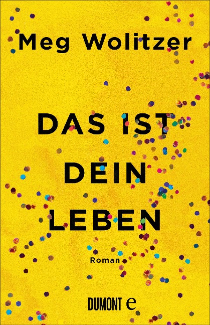 Das ist dein Leben - Meg Wolitzer
