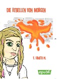 Cover-Bild zum Titel 'Die Rebellen von Morgen' von 'Fabian Mers'