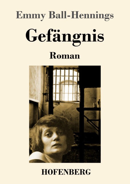 Gefängnis - Emmy Ball-Hennings