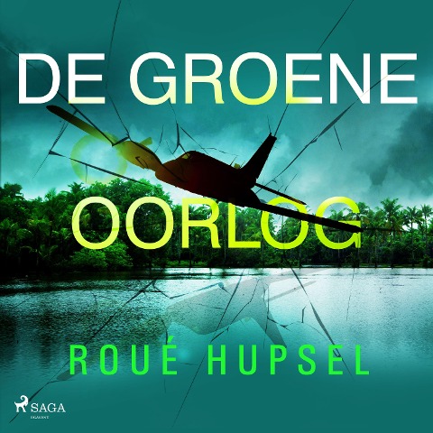 De groene oorlog - Roué Hupsel