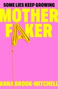 Cover-Bild zum Titel 'Motherfaker' von 'Anna Brook-Mitchell'