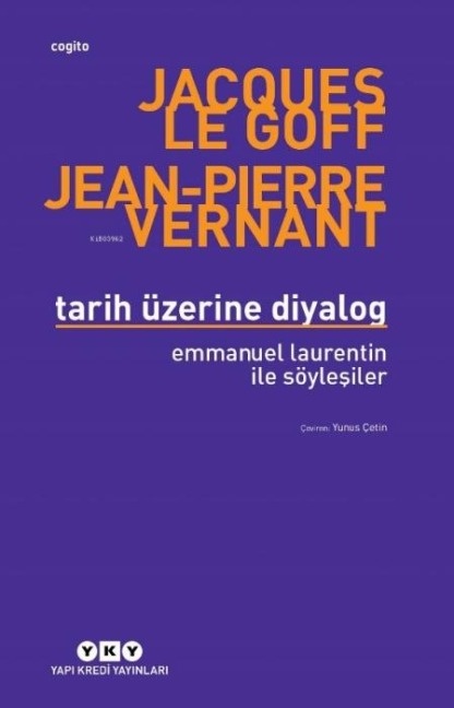 Tarih Üzerine Diyalog - Jacques Le Goff