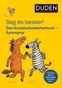 Sag es besser! Das Grundschulwörterbuch Synonyme - Ulrike Holzwarth-Raether