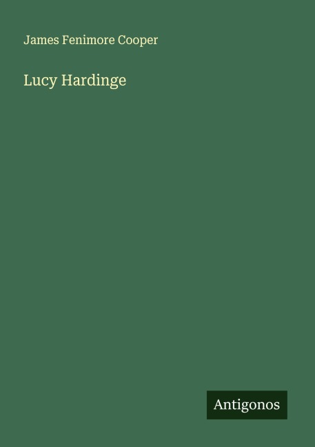 Lucy Hardinge - James Fenimore Cooper