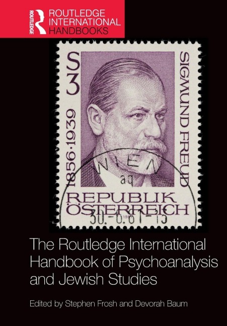 The Routledge International Handbook of Psychoanalysis and Jewish Studies - 