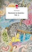 Cover-Bild zum Titel 'Burnout in Austria - Vol. 3. Life is a Story - story.one' von 'Anka Berger'