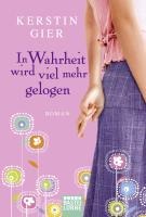 In Wahrheit wird viel mehr gelogen - Kerstin Gier