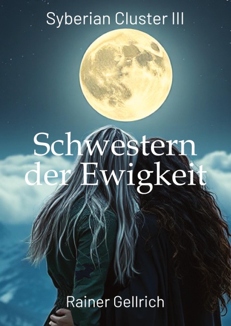 Schwestern der Ewigkeit - Rainer Gellrich