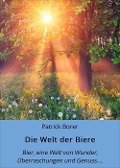 Cover-Bild zum Titel 'Die Welt der Biere' von 'Andrea Blatter, Ivana Tosic'
