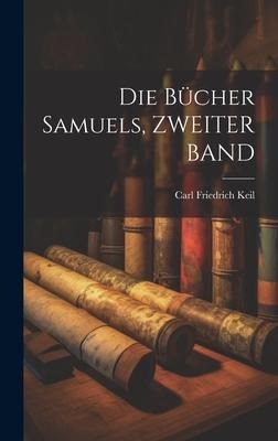 Die Bücher Samuels, ZWEITER BAND - Carl Friedrich Keil