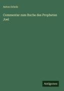 Cover-Bild zum Titel 'Commentar zum Buche des Propheten Joel' von 'Anton Scholz'