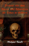 Cover-Bild zum Titel 'Traktat von dem Kauen und Schmatzen der Toten in Gräbern' von 'Michael Ranft'