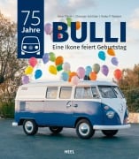Cover-Bild zum Titel '75 Jahre VW-Bulli' von 'Arne Olerth, Christian Schlüter, Heiko P. Wacker'