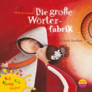 Cover-Bild zum Titel 'Kli-Kla-Klangbücher, Die große Wörterfabrik' von 'Agnès De Lestrade'