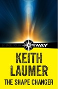 Cover-Bild zum Titel 'The Shape Changer' von 'Keith Laumer'