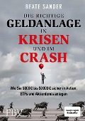 Cover-Bild zum Titel 'Die richtige Geldanlage in Krisen und im Crash' von 'Beate Sander'