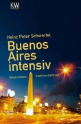 Cover-Bild zum Titel 'Buenos Aires intensiv' von 'Heinz Peter Schwerfel'