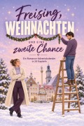 Cover-Bild zum Titel 'Freising, Weihnachten und eine zweite Chance' von 'Nele Müller'