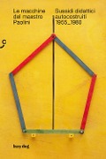 Cover-Bild zum Titel 'Le macchine del maestro Paolini. Sussidi didattici autocostruiti 1955-1980' von ''