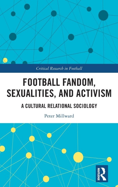 Football Fandom, Sexualities and Activism - Peter Millward