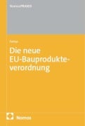 Cover-Bild zum Titel 'Die neue EU-Bauprodukteverordnung: EU-BauPVO' von 'Marthe-Louise Fehse'