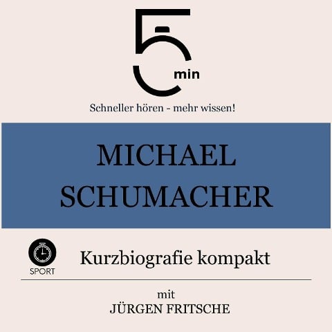 Michael Schumacher: Kurzbiografie kompakt - Jürgen Fritsche, Minuten, Minuten Biografien