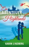 Cover-Bild zum Titel 'Ein Abenteuer in den Highlands' von 'Karin Lindberg'