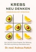 Cover-Bild zum Titel 'Krebs neu denken: Ernährung mit Strategie' von 'Andreas Puttich'