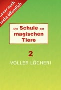 Cover-Bild zum Titel 'Die Schule der magischen Tiere Neuausgabe 2: Voller Löcher!' von 'Margit Auer'
