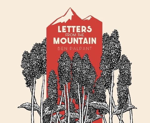 Letters from the Mountain - Ben Palpant