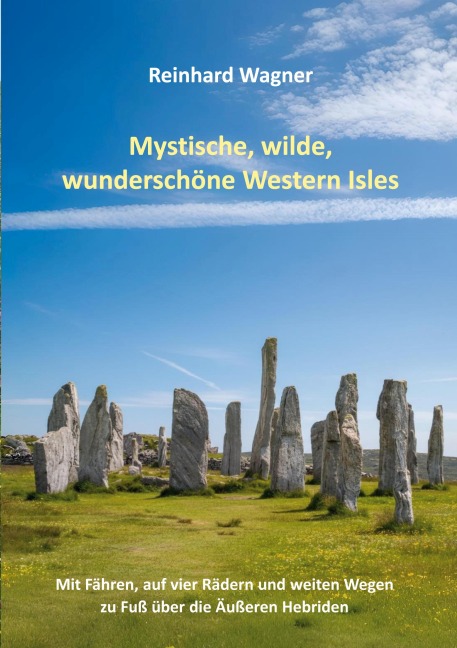 Mystische, wilde, wunderschöne Western Isles - Reinhard Wagner