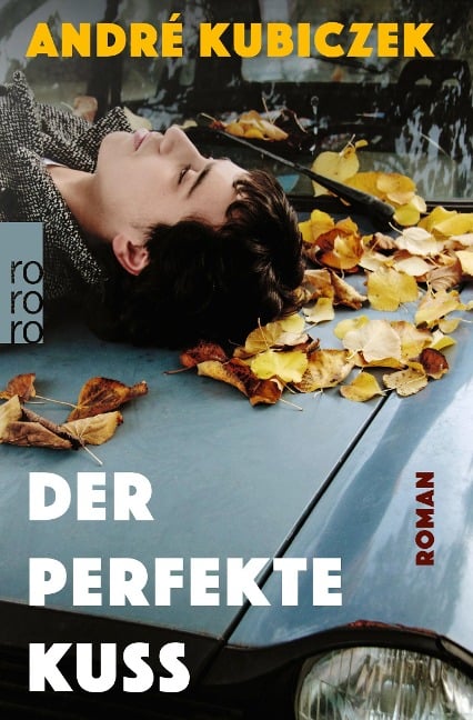 Der perfekte Kuss - André Kubiczek