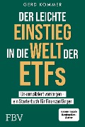 Der leichte Einstieg in die Welt der ETFs - Gerd Kommer