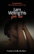 Cover-Bild zum Titel 'I am Writing This For Us' von 'Kwabena Mankata'