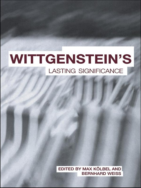 Wittgenstein's Lasting Significance - 