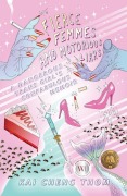 Cover-Bild zum Titel 'Fierce Femmes and Notorious Liars' von 'Kai Cheng Thom'