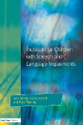 Cover-Bild zum Titel 'Inclusion For Children with Speech and Language Impairments' von 'Kate Ripley, Pam Fleming, Jenny Barrett'