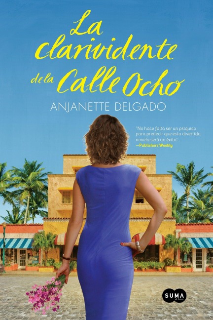 La Clarividente de la Calle Ocho / The Clairvoyant of Calle Ocho - Anjanette Delgado