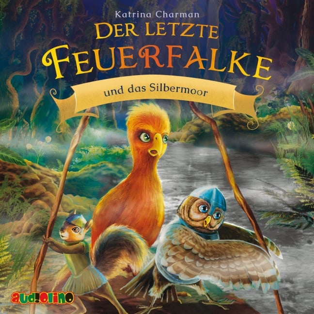 Der letzte Feuerfalke und das Silbermoor - Katrina Charman