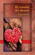 Cover-Bild zum Titel 'El corazón del silencio' von 'Tatiana Lobo'