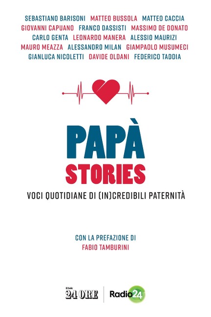 Papà stories. Voci quotidiane di (in)credibili paternità - 