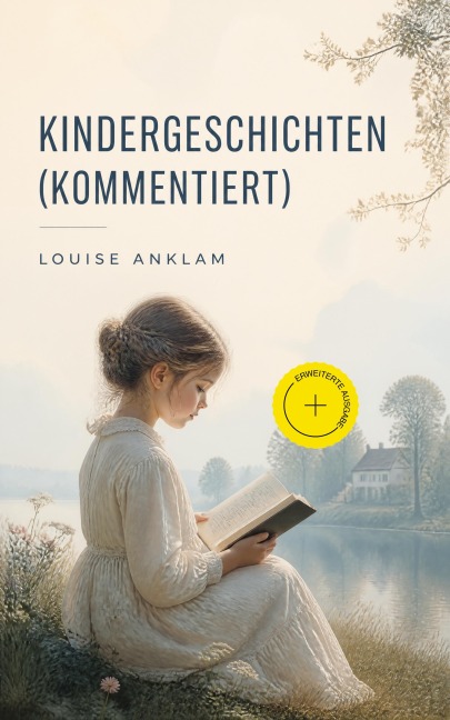 Kindergeschichten (Kommentiert) - Louise Anklam