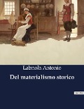 Del materialismo storico - Labriola Antonio