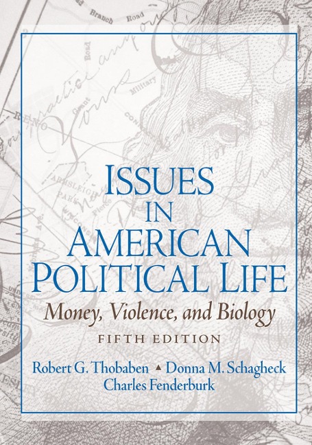Issues in American Political Life - Robert Thobaben, Donna Schlagheck, Charles Funderburk