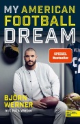 Cover-Bild zum Titel 'My American Football Dream' von 'Björn Werner, Nils Weber'