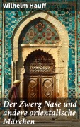 Cover-Bild zum Titel 'Der Zwerg Nase und andere orientalische Märchen' von 'Wilhelm Hauff'