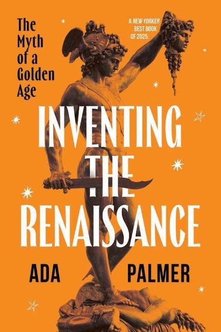 Inventing the Renaissance - Ada Palmer