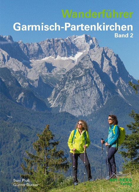 Wanderführer Garmisch-Partenkirchen Band 2 - Susi Plott, Günter Durner