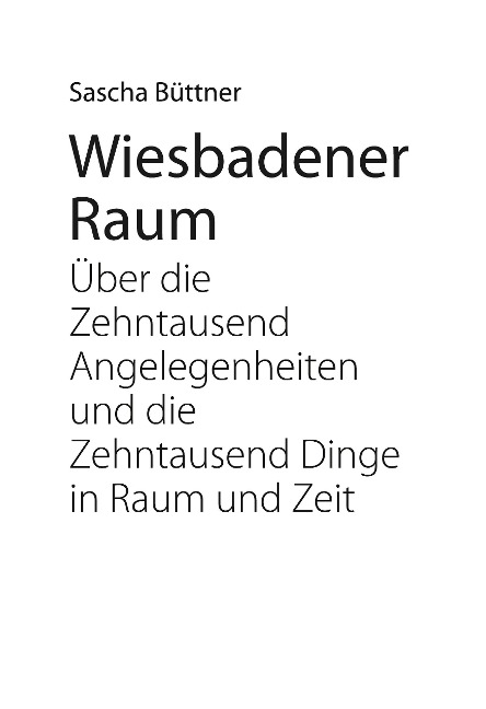 Wiesbadener Raum - Sascha Büttner