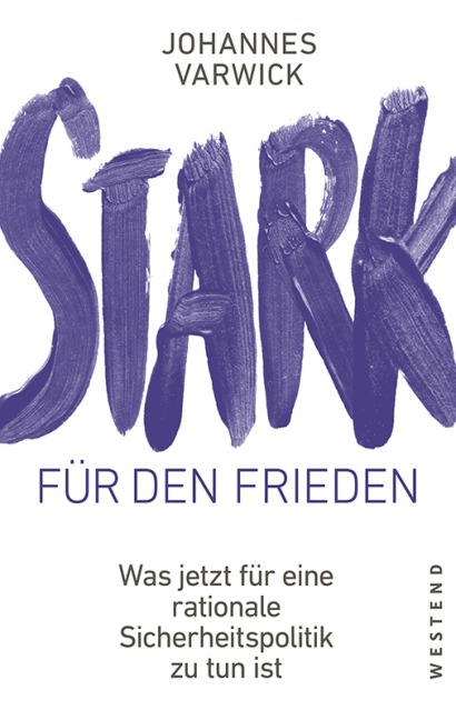 Stark für den Frieden - Johannes Varwick